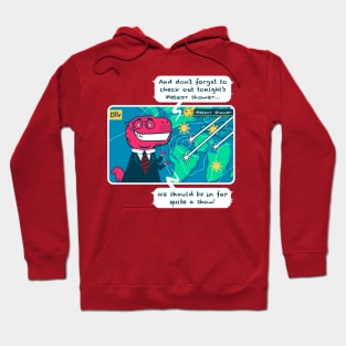 T-Rex weather forecast meteor shower Hoodie